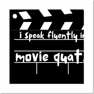 I Speak Fluently In Movie Quotes Posters and Art